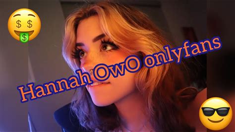 hannah uwu onlyfans|r/hnnhxl